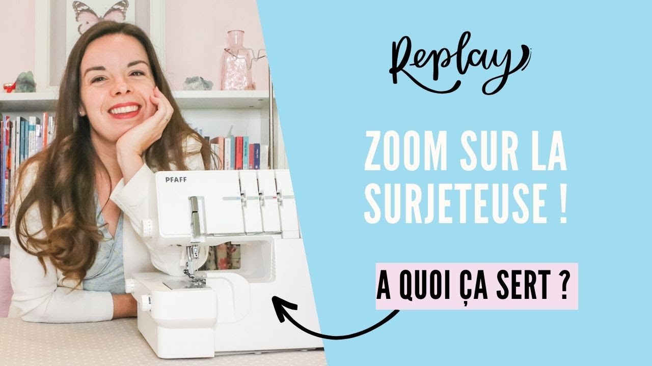 Zoom sur la surjeteuse