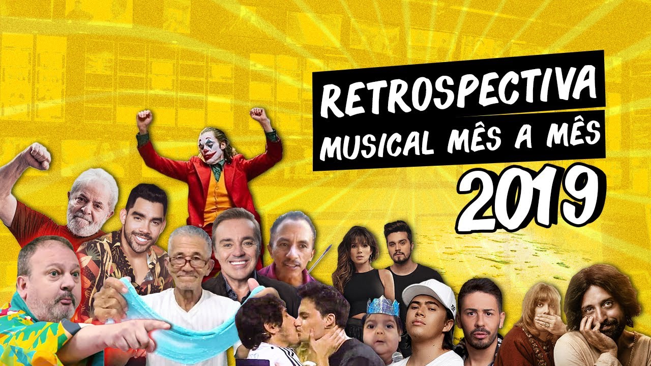 RETROSPECTIVA MÊS A MÊS 2019 ♫