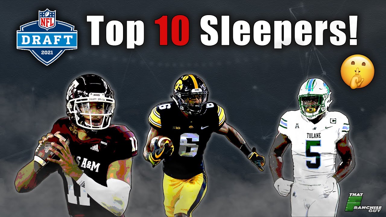 The Top 10 Sleeper Prospects In The 2021 NFL Draft 🤫