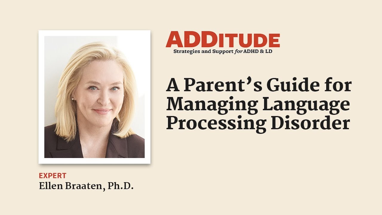 A Parent&rsquo;s Guide for Managing Language Processing Disorder (with Ellen Braaten, Ph.D.)