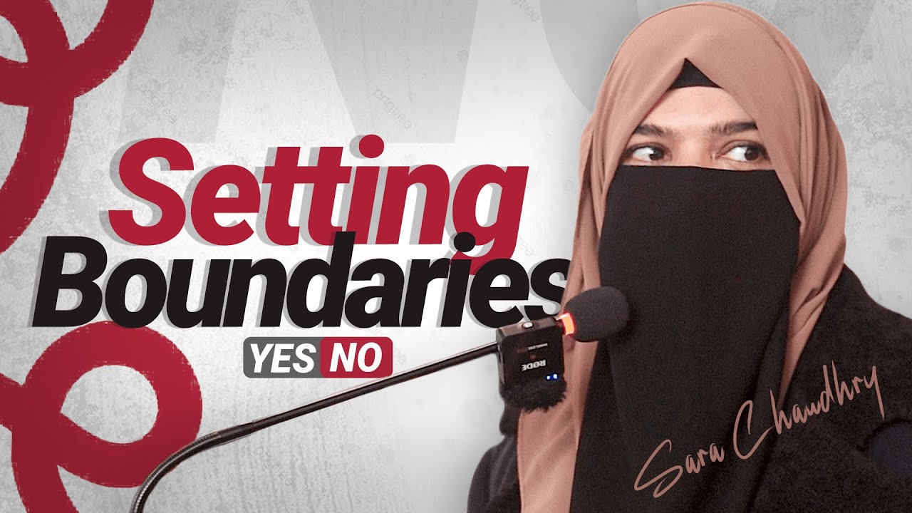 Setting Boundaries | Ft. Sara Chaudhry  (Public Speaker, Former Actress, NLP specialist) 