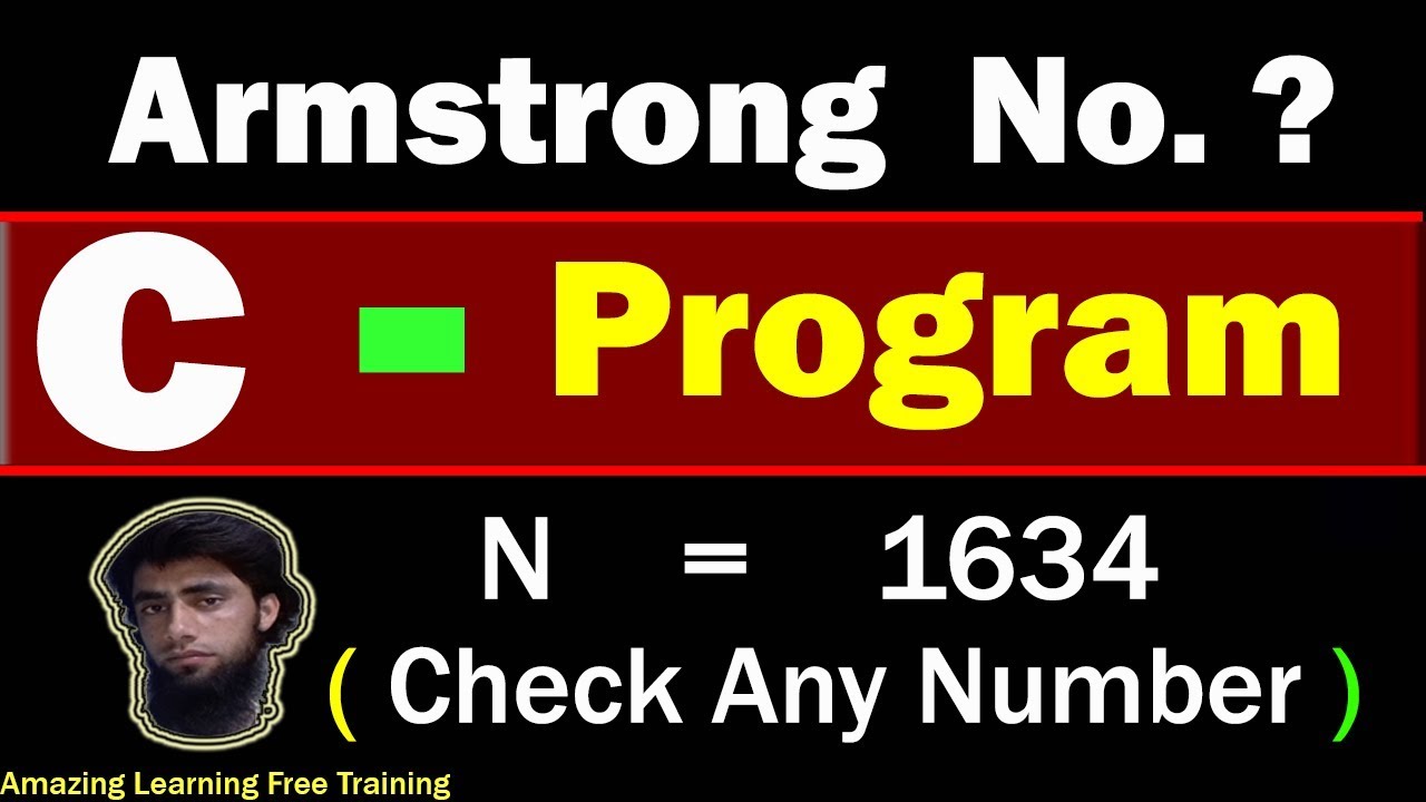Program To Check Armstrong Number in C (July 2019) | Check Number With N Digits