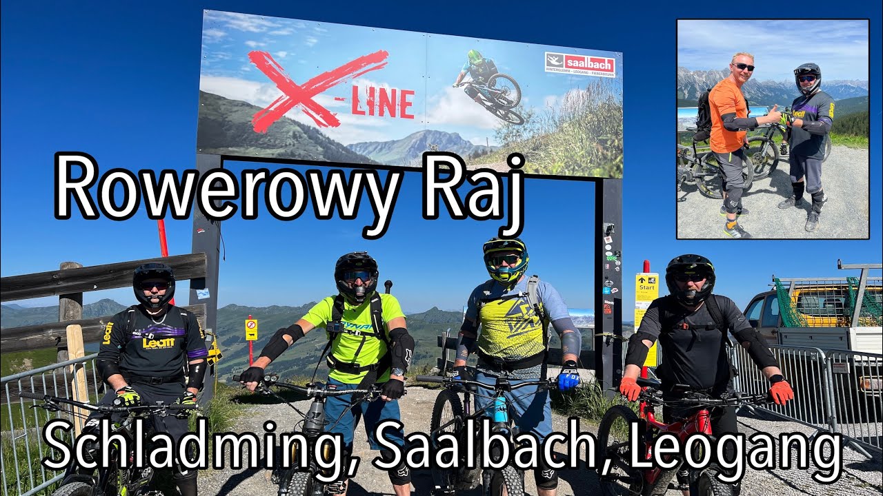 Lato w G&oacute;rach-  Rowerowy Raj - Austria 🇦🇹 Schladming, Saalbach, Leogang &ndash; Najlepsze trasy MTB🚴&zwj;♀️