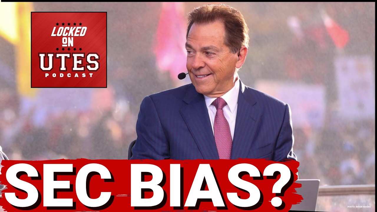 SEC OBSESSION: Utah and Big 12 DISRESPECTED by ESPN | Utes CFP Chances HURT by Nick Saban Comments