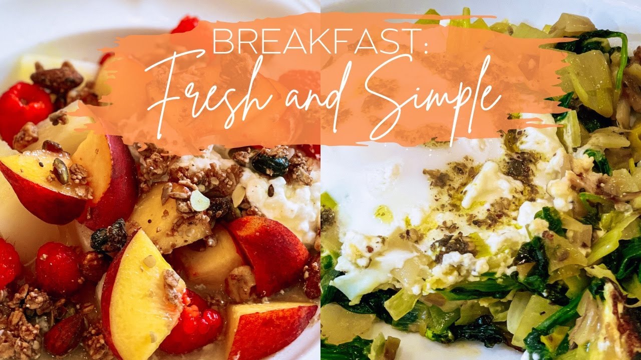 2 Fresh and Simple Breakfast Ideas | (Fun Recipe!) Healthy AND Elegant Start to the Day | Eat Well!
