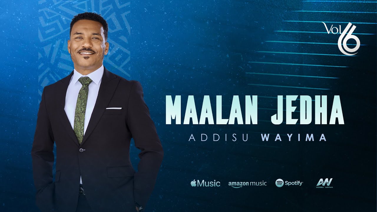 Addisu Wayima | Maalan jedha