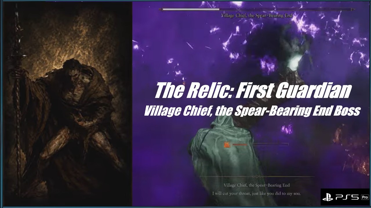 The Relic: First Guardian Village Chief, the Spear-Bearing End Boss, Build & Location Timestamped