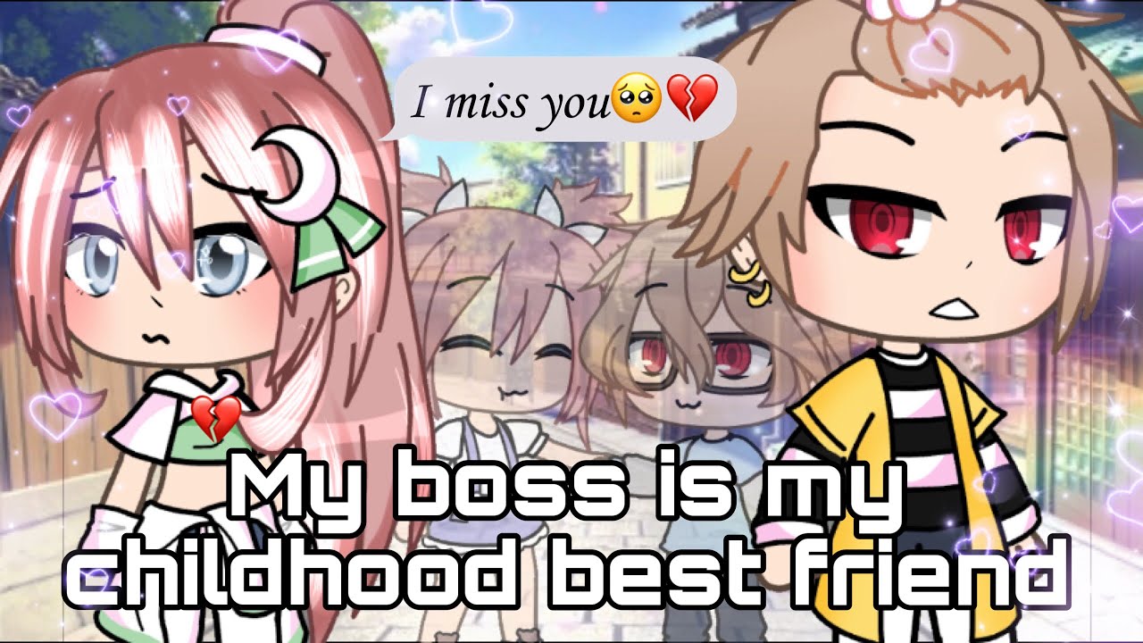 My boss is my childhood best friend ||gacha life