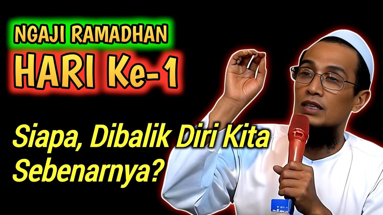 Siapa dibalik diri kita sebenarnya | Ilmu Dasar Tauhid - Ngaji Spesial Ramadhan - Gus Son