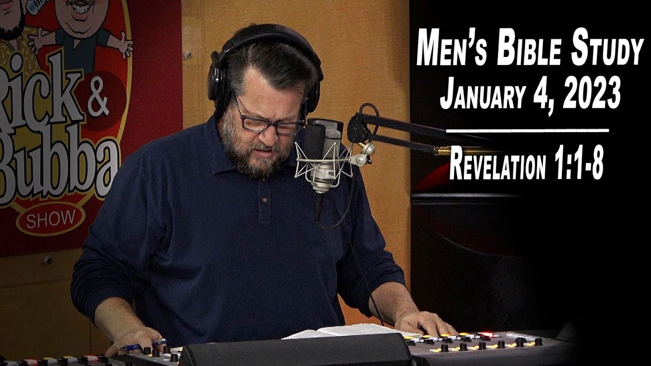 Revelation 1:1-8  |  Men's Bible Study by Rick Burgess - LIVE - Jan. 4, 2023