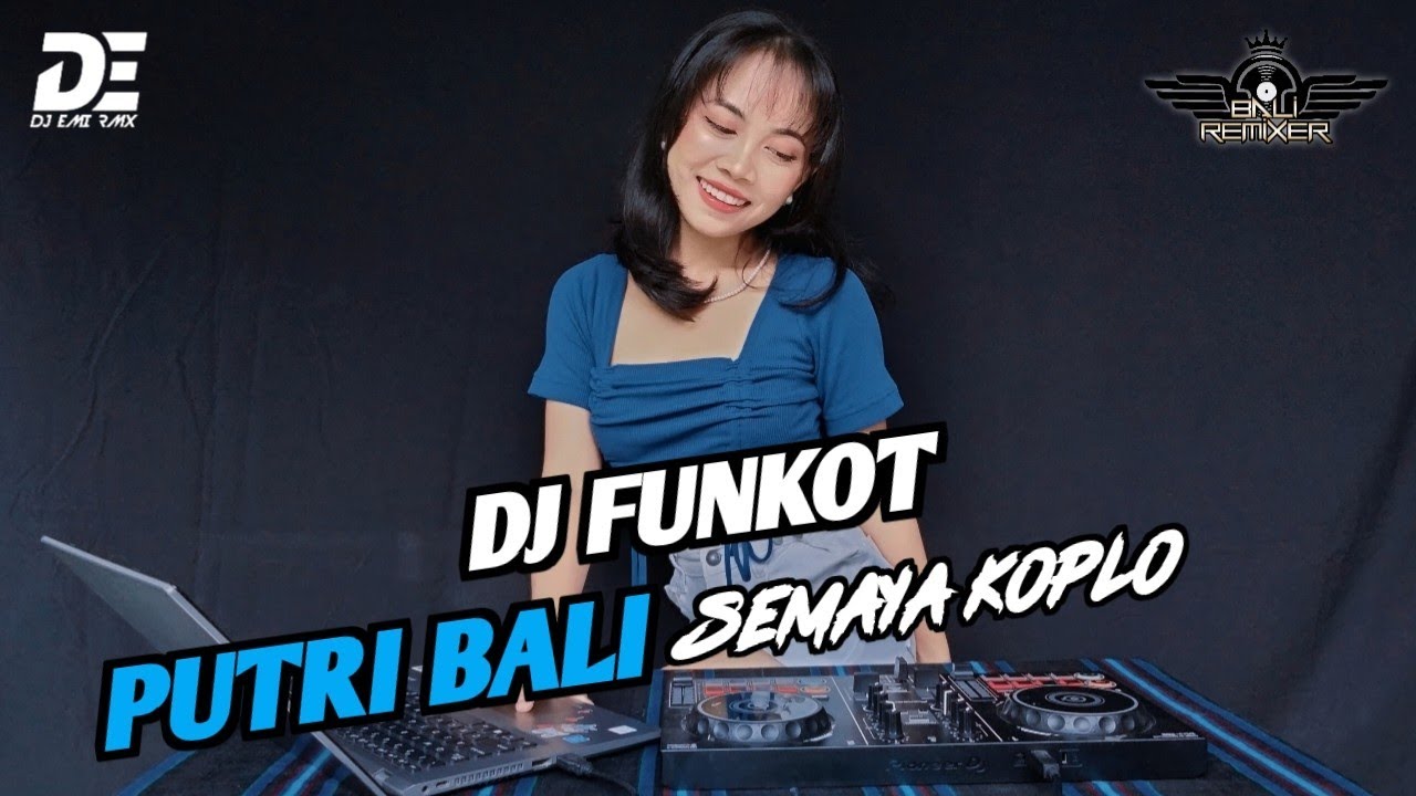 DJ FUNKOT PUTRI BALI - SEMAYA KOPLO (Dj Emi)