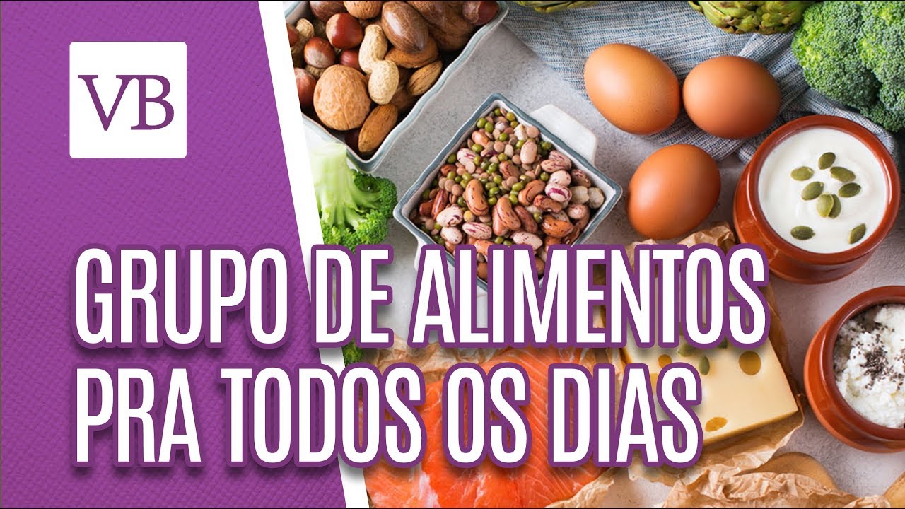Grupos de alimentos que você deve comer todos os dias - Você Bonita (18/03/19)