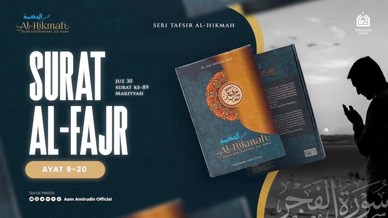 Surat Al-Fajr [89] ayat 9-20 [TAFSIR AL-HIKMAH JUZ 30]