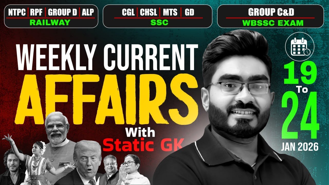 WBSSC Group C and D class ! Weekly Current Affairs 2026 ! 19th Jan to 24th Jan ! By Ankur Sir