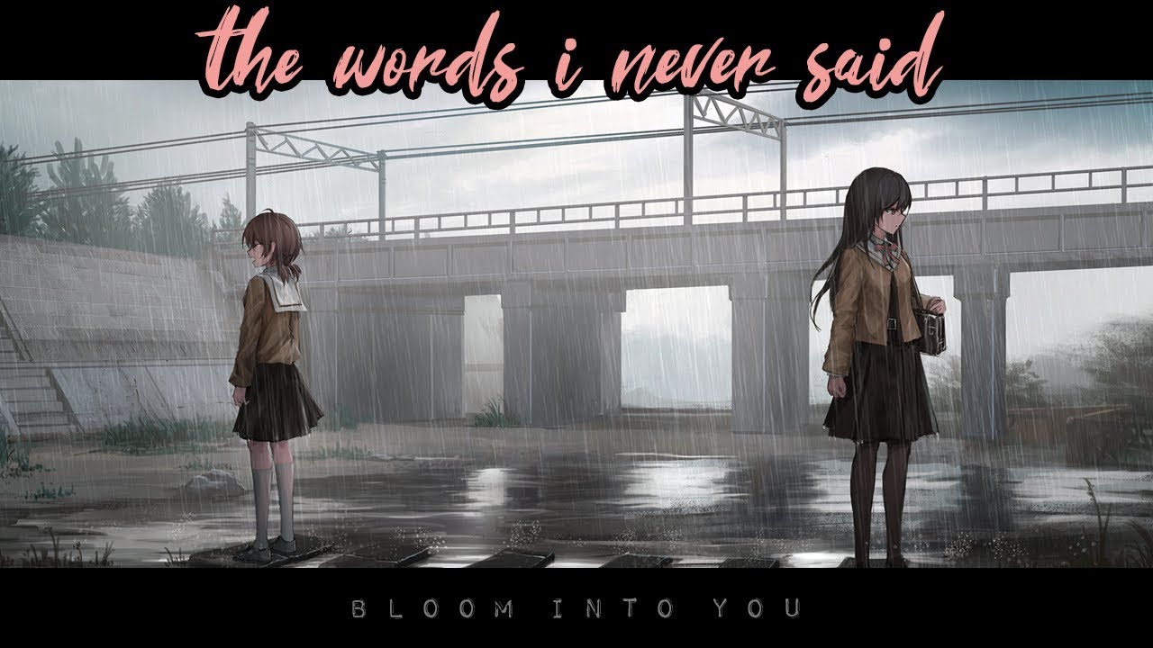Bloom Into You「AMV」- The Words I Never Said