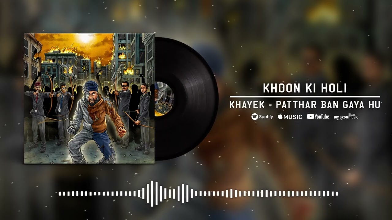 Khayek - Khoon | Patthar Ban Gaya Hu | Desi Hip Hop | DHH