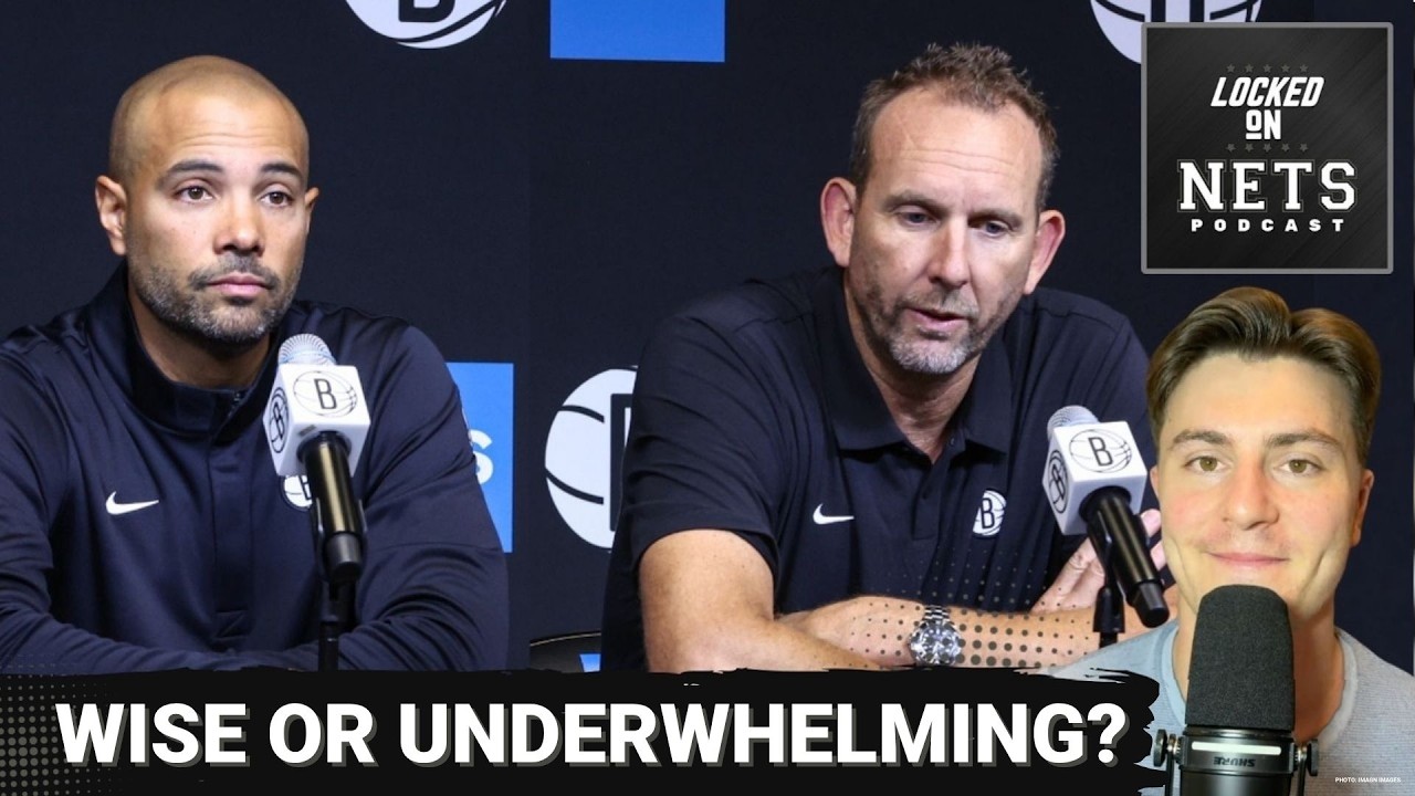 DEBATE: Has Brooklyn Nets' Offseason Been WISE Or UNDERWHELMING? Should They Have Done MORE?