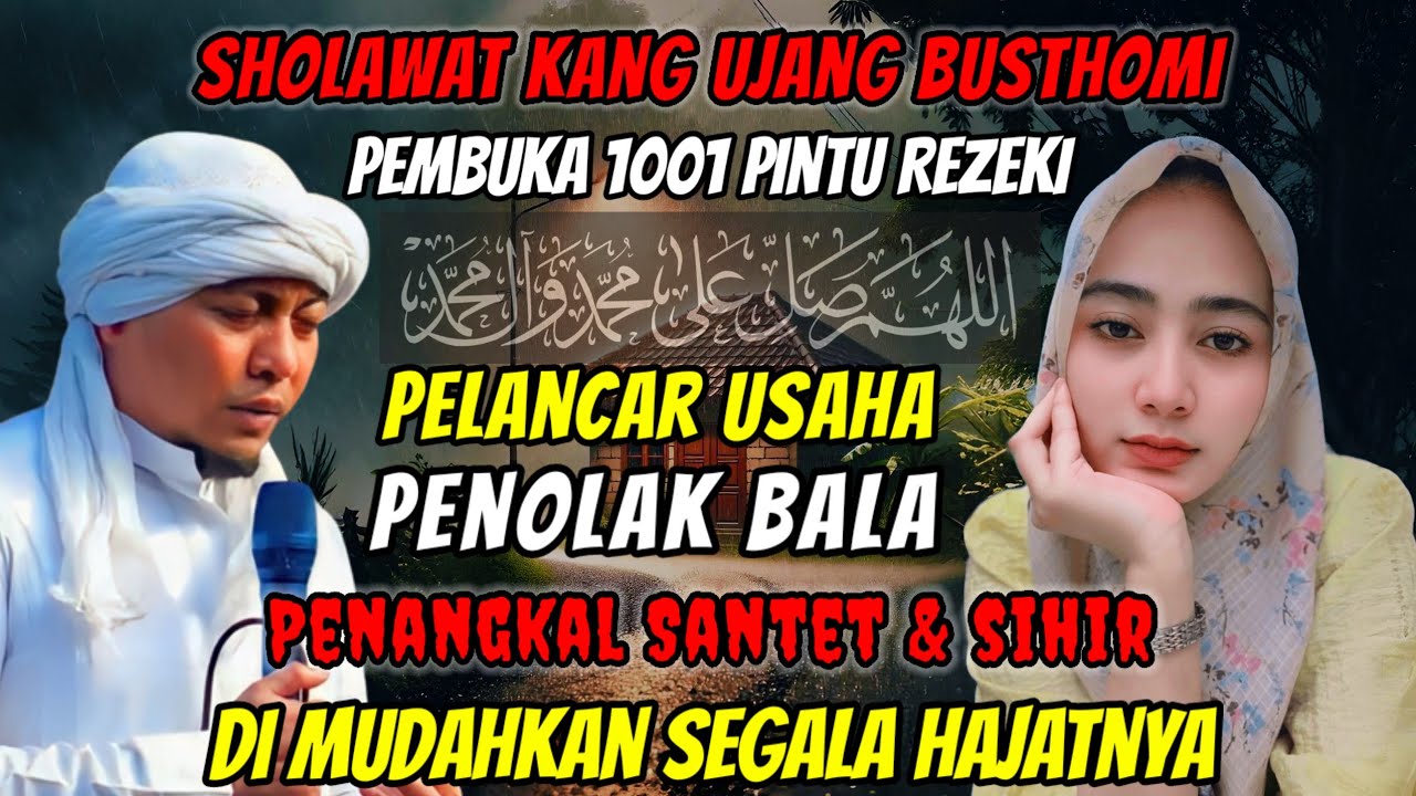 Sholawat Kang Ujang Busthomi Dahsyat‼️Pembuka Pintu Rezeki, Pelancar Usaha, Penangkal Santet Sihir✅