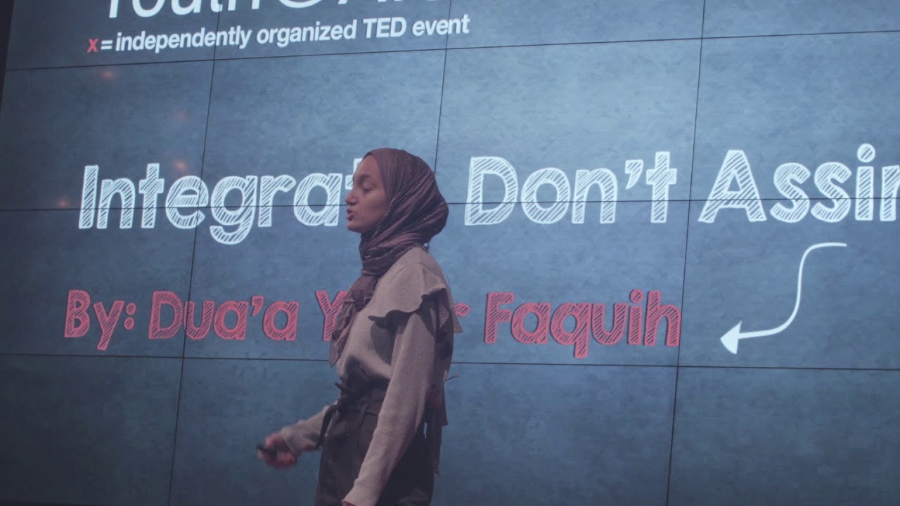 Integrate, Don&rsquo;t Assimilate.  | Dua'a Yaser Faquih | TEDxYouth@AISR