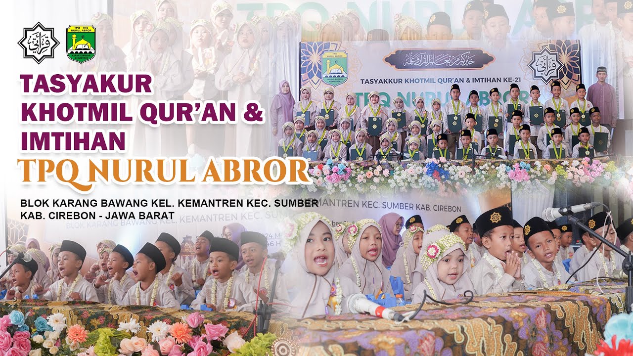 TASYAKUR KHOTMIL QUR'AN & IMTIHAN KE 21 | TPQ NURUL ABROR | 14 AGUSTUS 2024/09 SHAFAR 1446 H