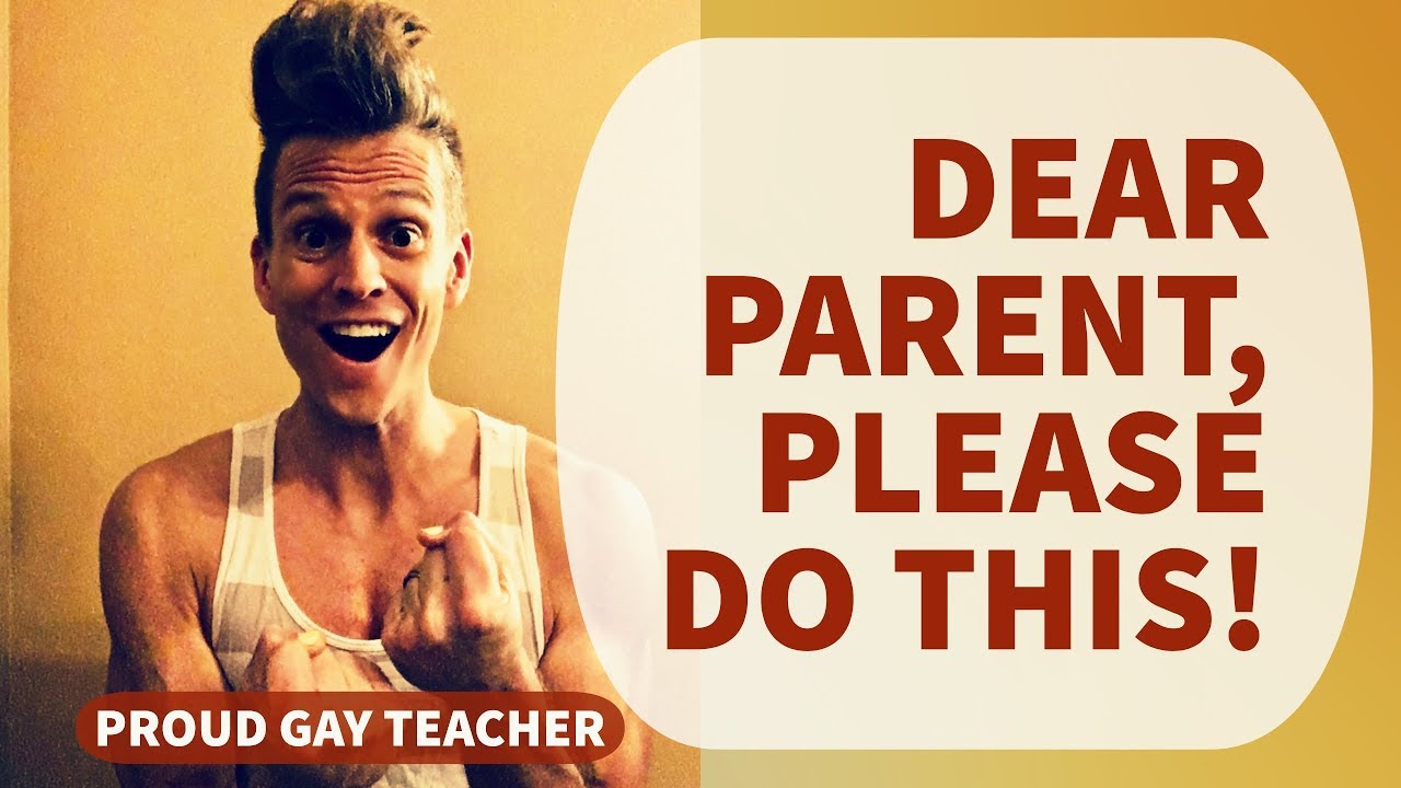 Dear Parents, Please Do This! | Proud Gay Teacher | Joel Carlovsky
