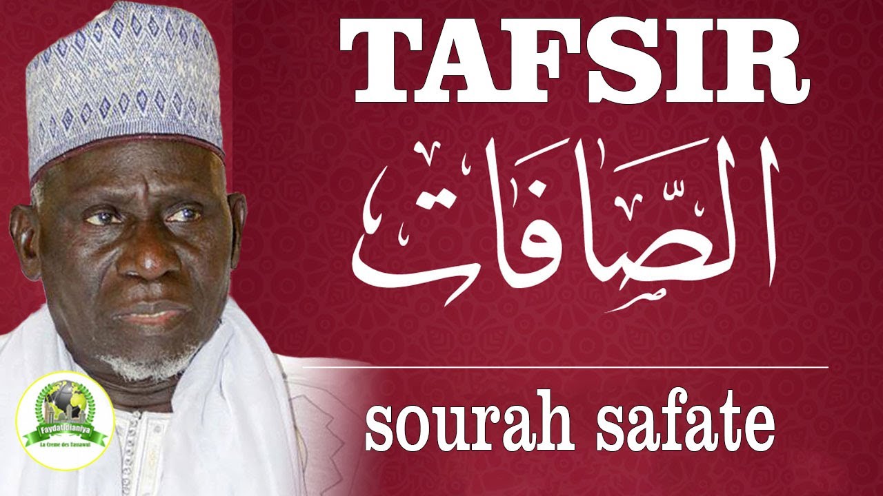 Surah SAFATE ( Les Rangés) AK Elhadji Moustapha Guéye