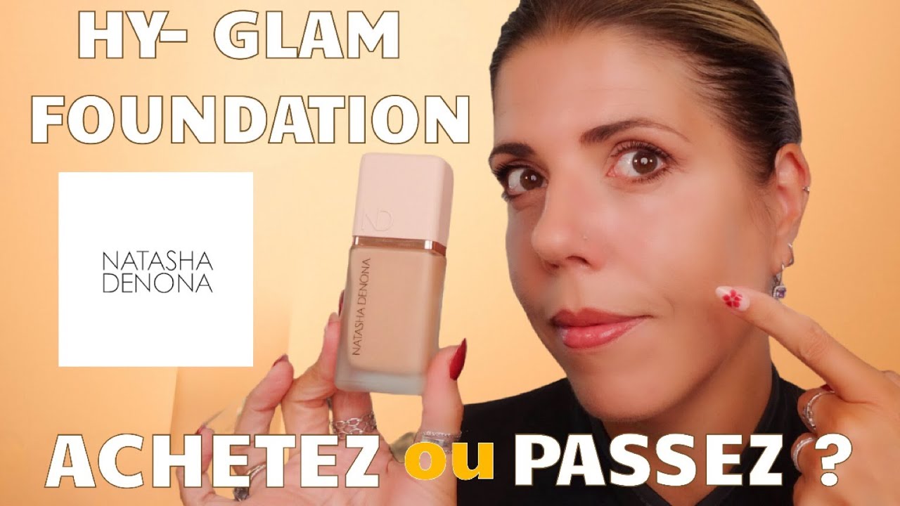 NOUVEAU FOND DE TEINT NATASHA DENONA ✨ HY-GLAM Foundation : Vrai Miracle ou GROS FLOP ?!