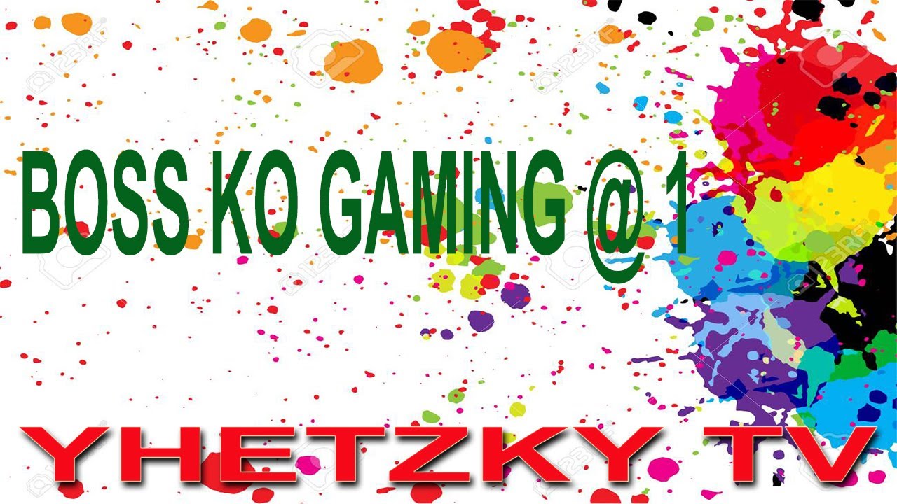Boss Ko Gaming @ 1