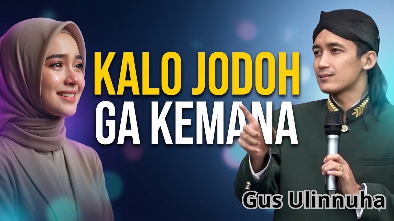 KALO JODOH GA KEMANA || GUS ULINNUHA TERBARU 2026