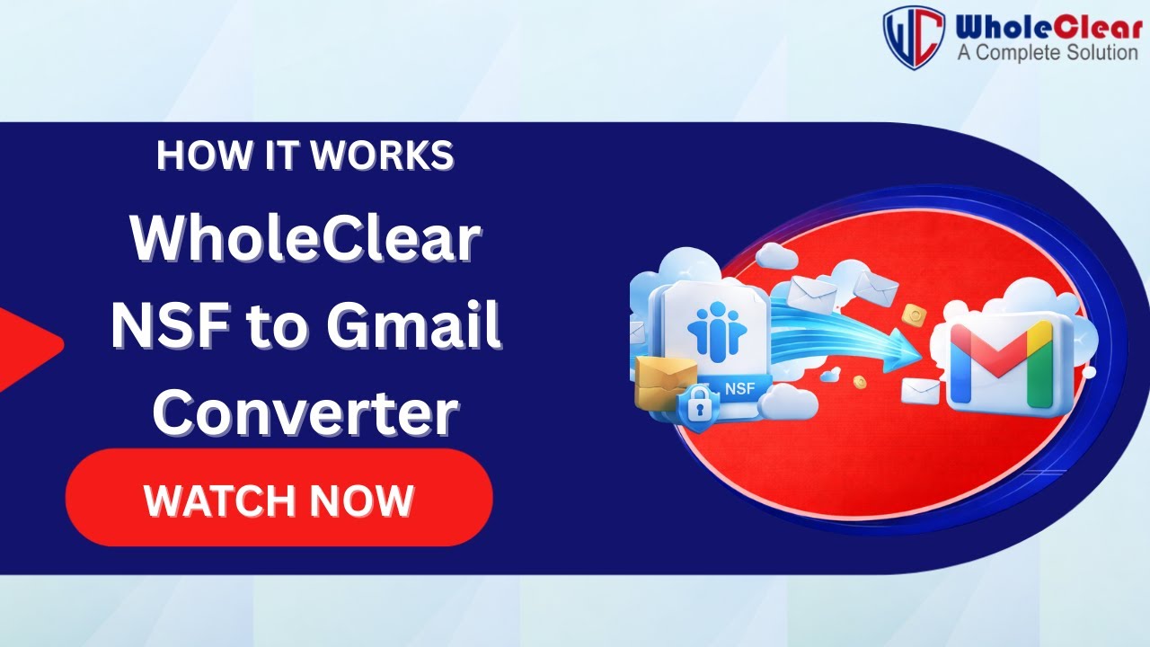 WholeClear NSF to Gmail converter – Best Way to Move Your NSF Files to Gmail Effortlessly