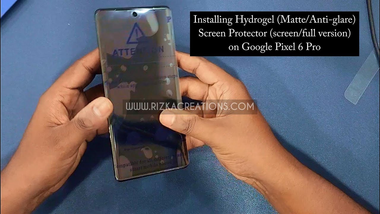 Google Pixel 6 Pro | Installing Hydrogel Screen Protector [Matte/Anit-glare | Full Version]