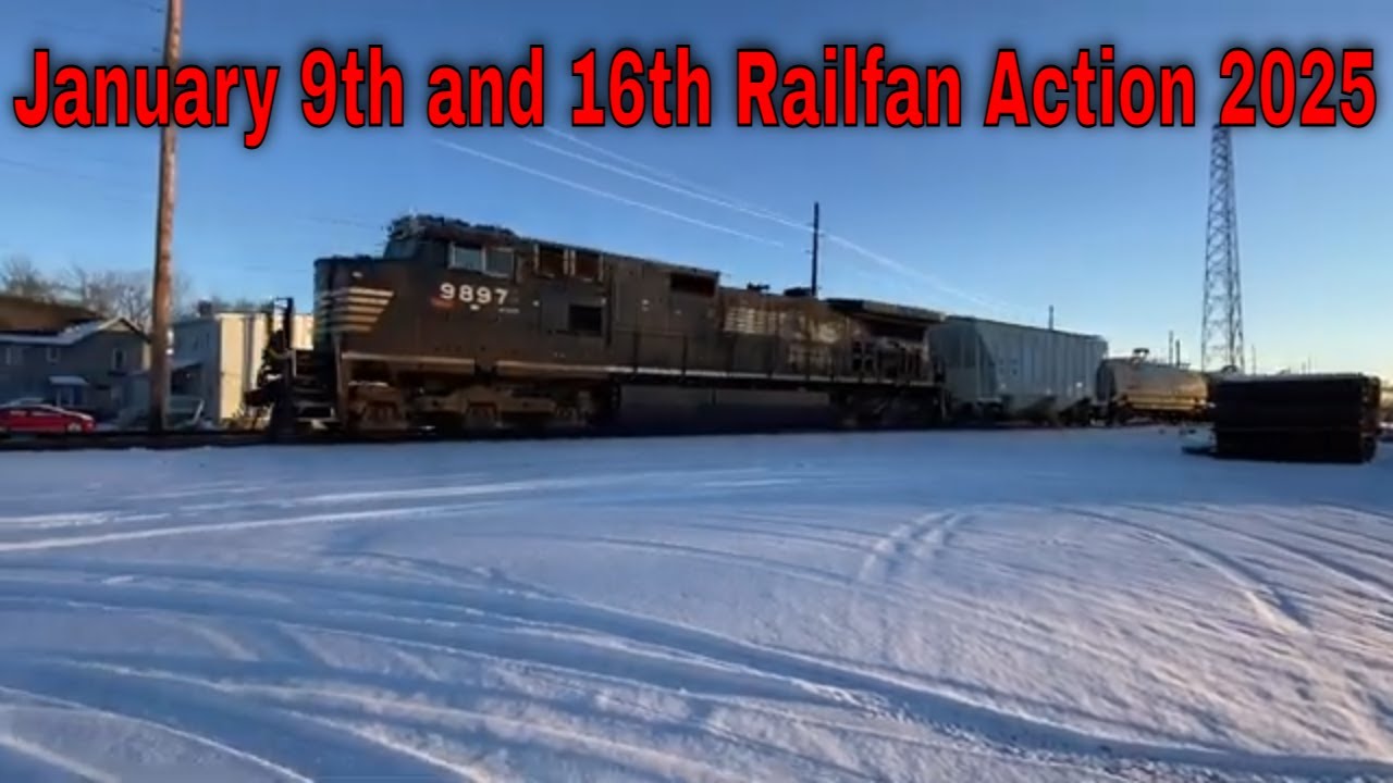 January 9th and 16th Railfan Action 2025