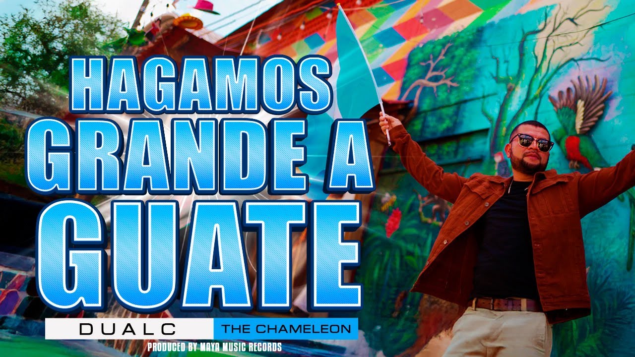 🇬🇹✨ HAGAMOS GRANDE A GUATE 🇬🇹✨ Dual C  #video #musica #latino