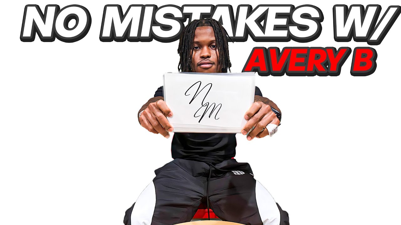 NOMISTAKES W/ @AveryB
