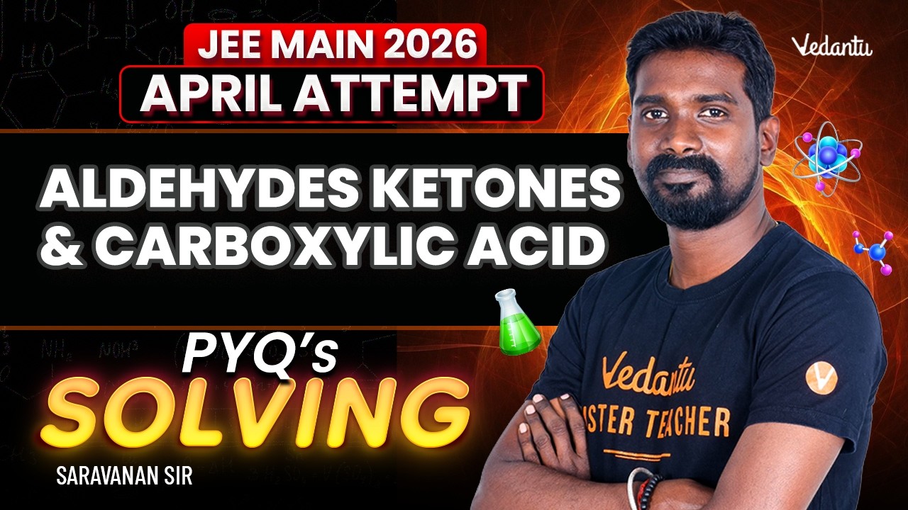 Aldehydes Ketones and Carboxylic Acids | PYQ Solving | JEE Main 2026 April Attempt | Saravanan Sir