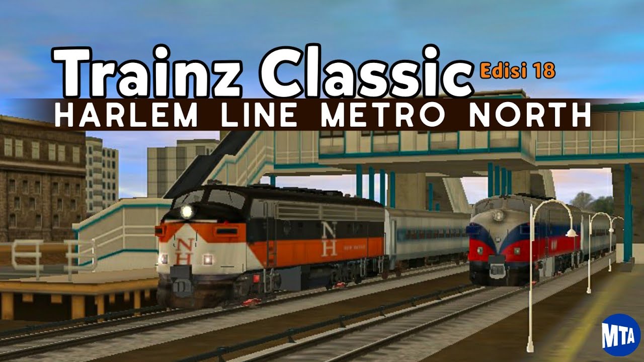 Trainz Classic - Harlem Line Metro North • Trainz 2009 Edisi 18