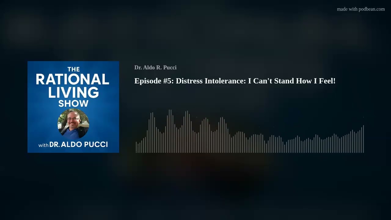 Episode #5: Distress Intolerance: I Can't Stand How I Feel!