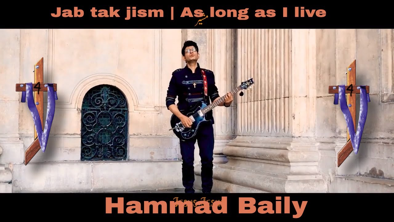 Jab Tak Jism | As long as I live By Hammad Baily | #hammadbaily, #worshipsong,