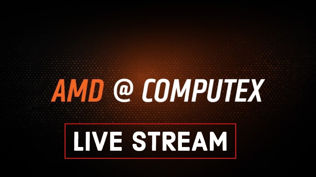 AMD Computex 2019 Keynote - Live Stream Part 1