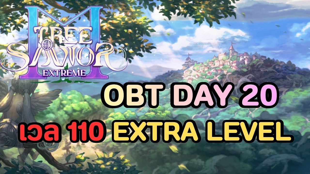 🔴Tree of Savior M (TH) extra level 110 แล้วหาเงินทำตัวเต็มพิกัด ลุย!!