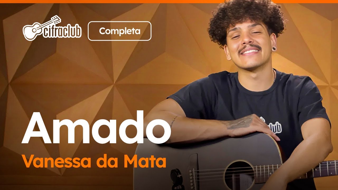 AMADO - Vanessa da Mata (Completa) | Como tocar no violão