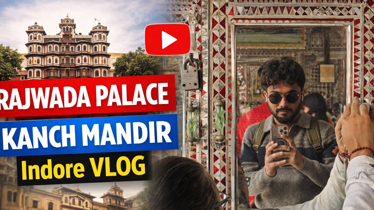 Rajwada palace and kanch mandir Indore 