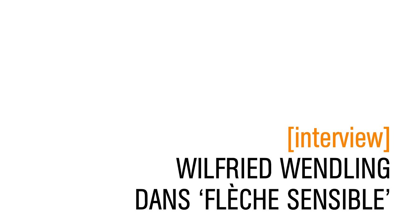 [ITW] WILFRIED WENDLING DANS 'FL&Egrave;CHE SENSIBLE'