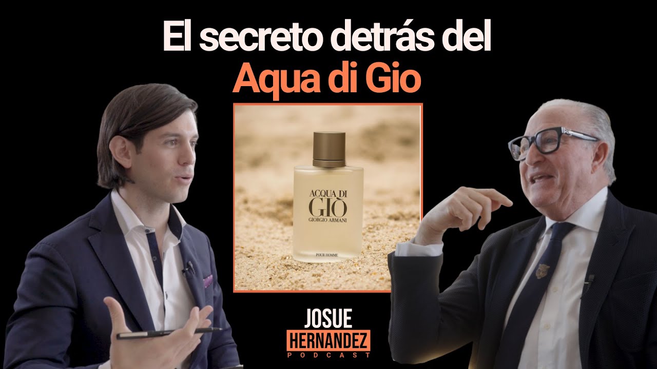 Alberto Morillas revela la historia del Aqua di Gio | Josué Hernandez Podcast Clip