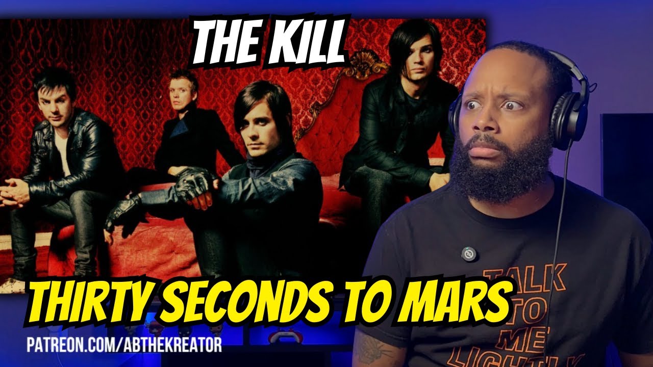 First Time Hearing | Thirty Seconds To Mars - The Kill | Reaction