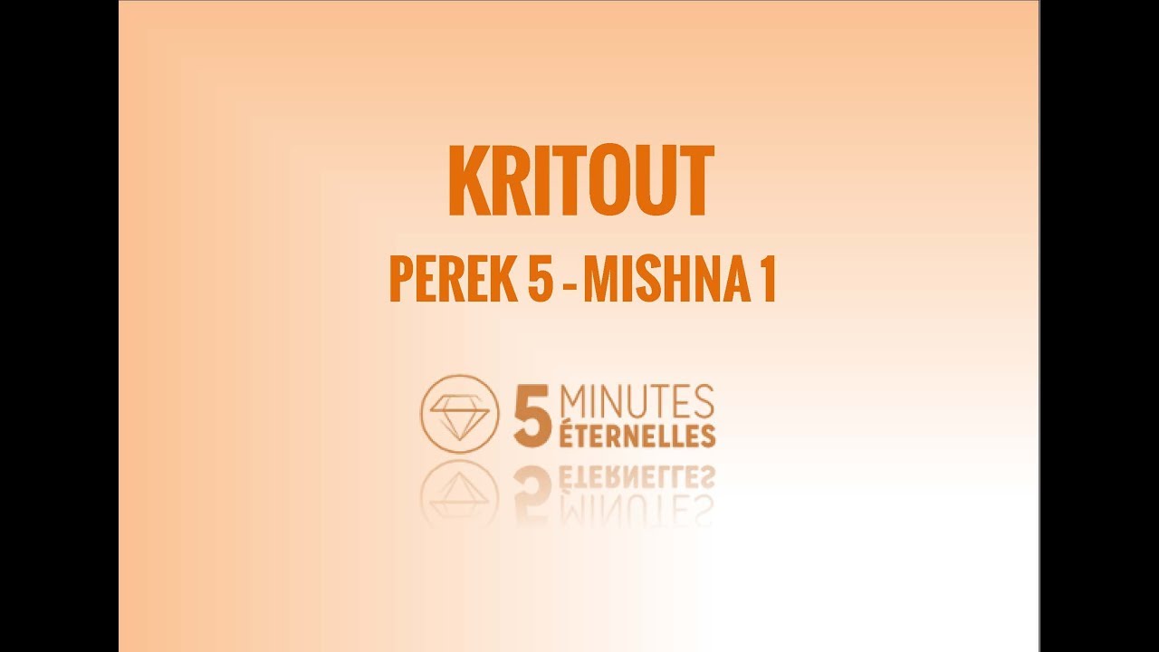 Kritout - Perek 5 Mishna 1 - Mer. 3 Tishrei 5780