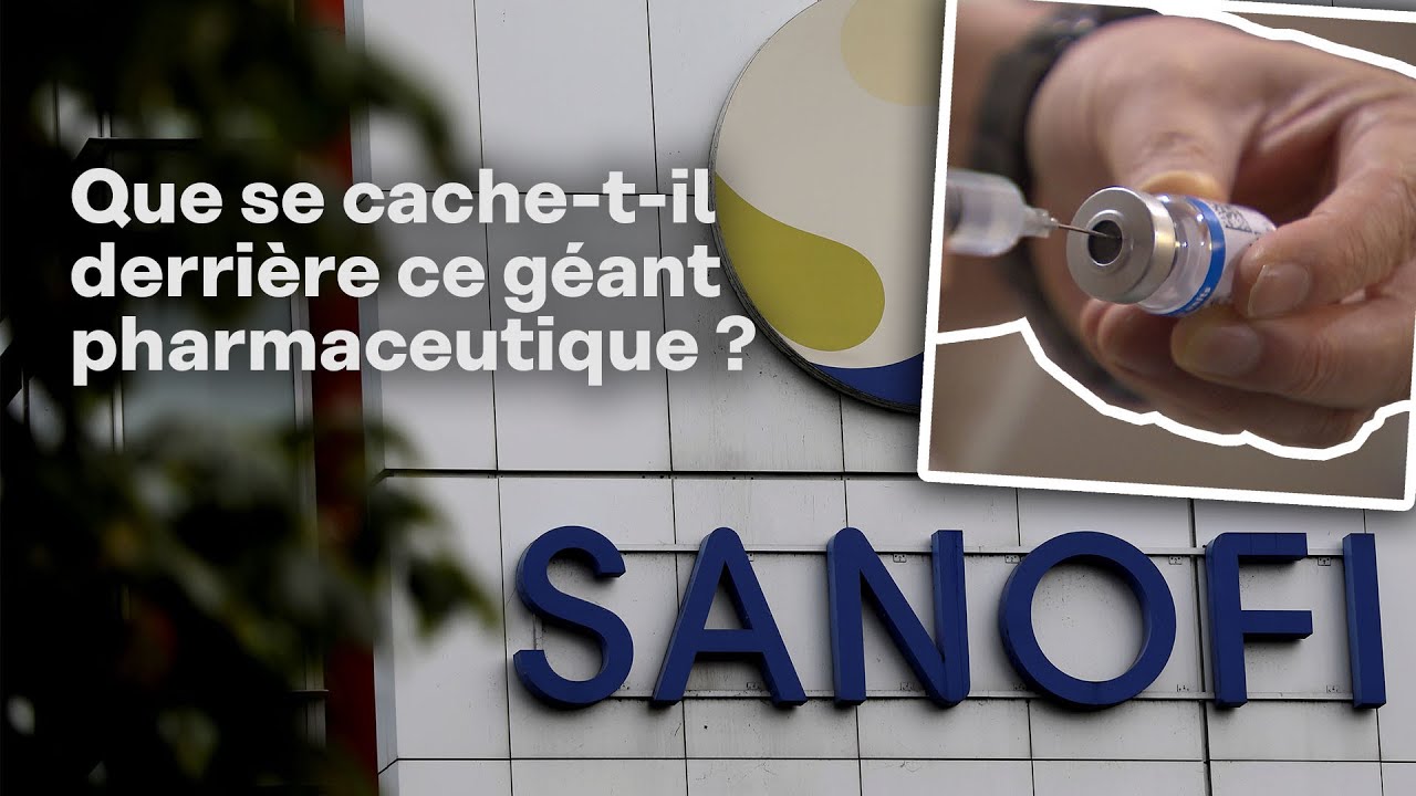 Ce qu'il faut savoir sur Sanofi, géant pharmaceutique