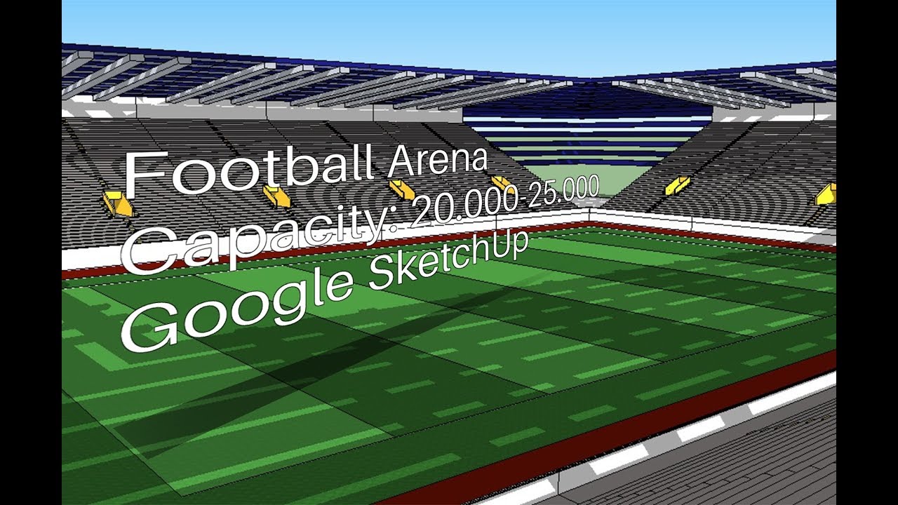 Google SketchUp - How to build a football Stadium - Part 2