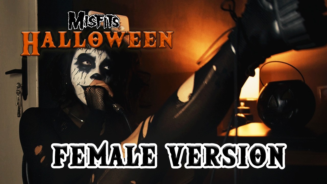 Misfits - Halloween  | FEMALE VOCAL BY ANNIE