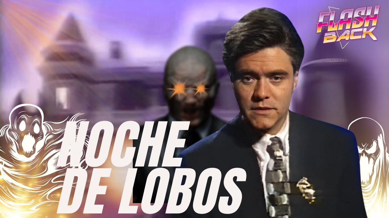 NOCHE DE LOBOS, El Programa Que Nos Aterrorizó I FlashBack